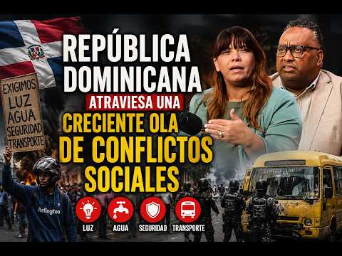 República Dominicana atraviesa una creciente ola de conflictos sociales